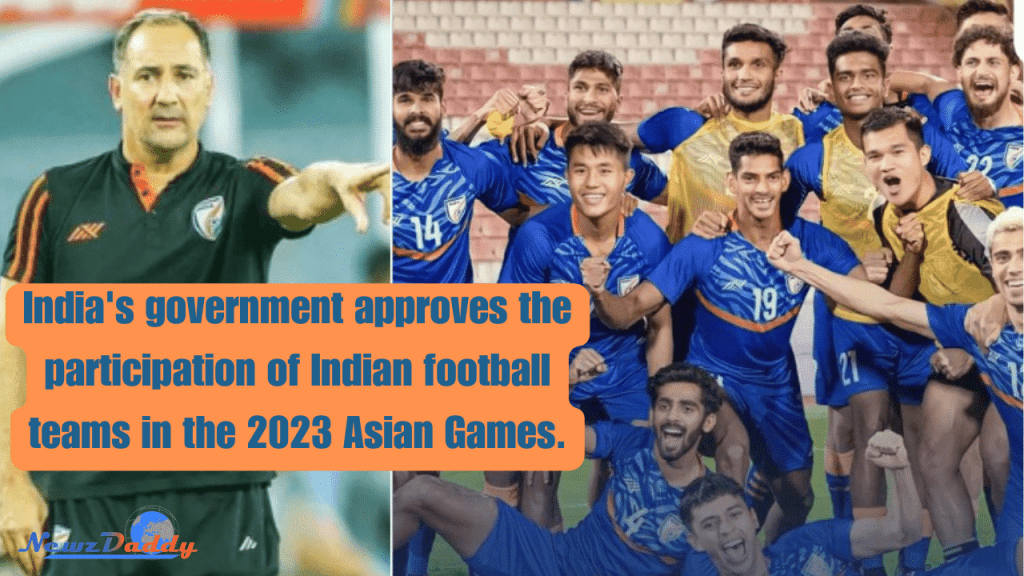 India's Football Teams Get Green Light for 2023 Asian Games Participation