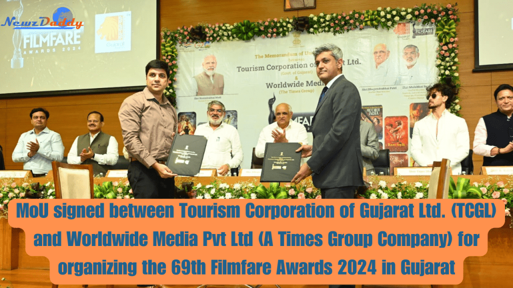 MoU signed between Tourism Corporation of Gujarat Ltd. (TCGL) and Worldwide Media Pvt Ltd (A Times Group Company) for organizing the 69th Filmfare Awards 2024 in Gujarat