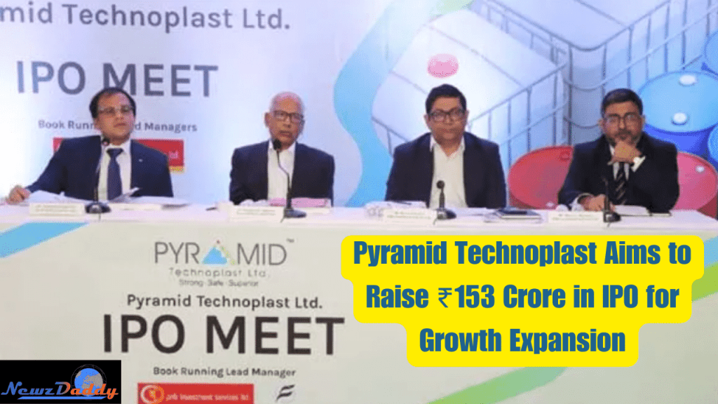 Pyramid Technoplast Aims to Raise ₹153 Crore in IPO