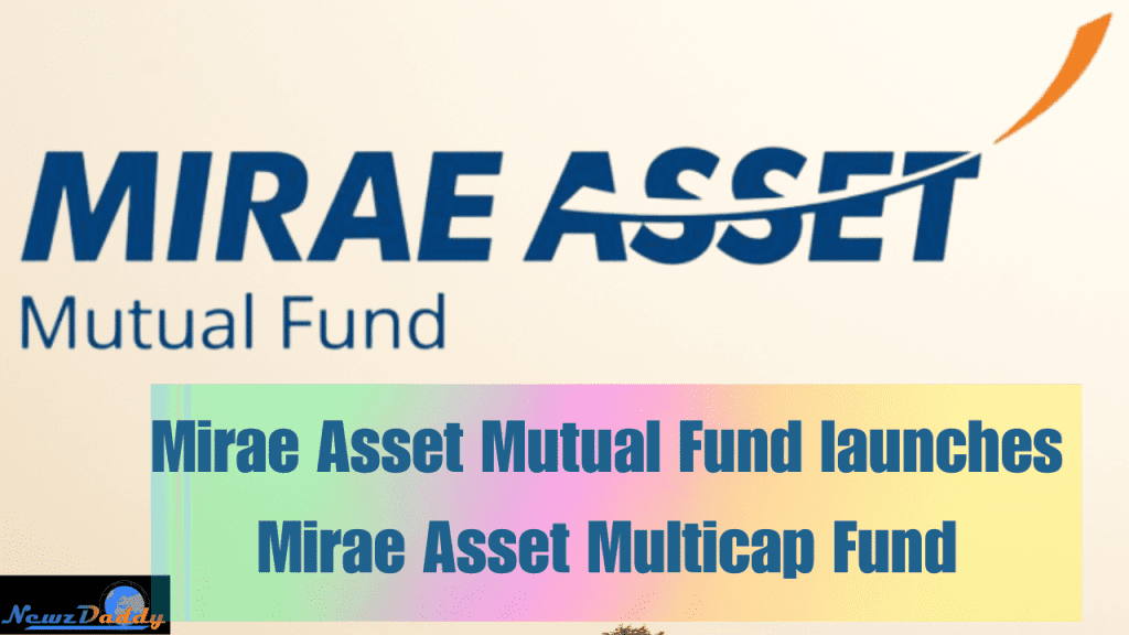 Mirae Asset Mutual Fund