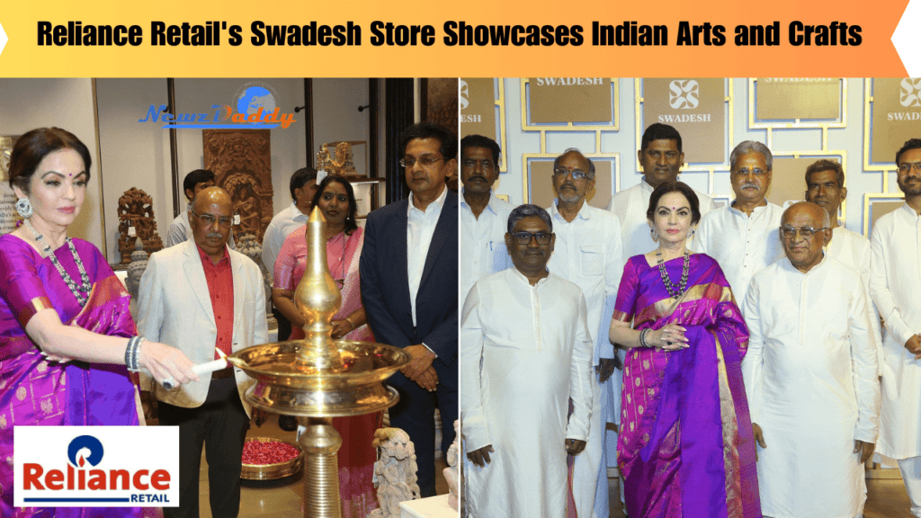 Reliance Retail's Swadesh Store Showcases Indian Arts and Crafts