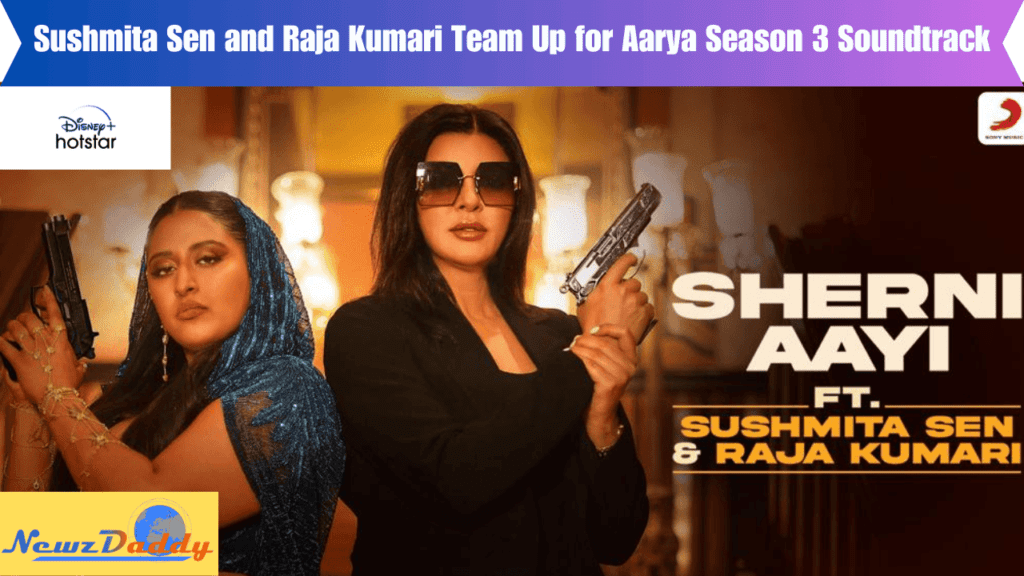 Sushmita Sen and Raja Kumari Team Up for Aarya Season 3 Soundtrack