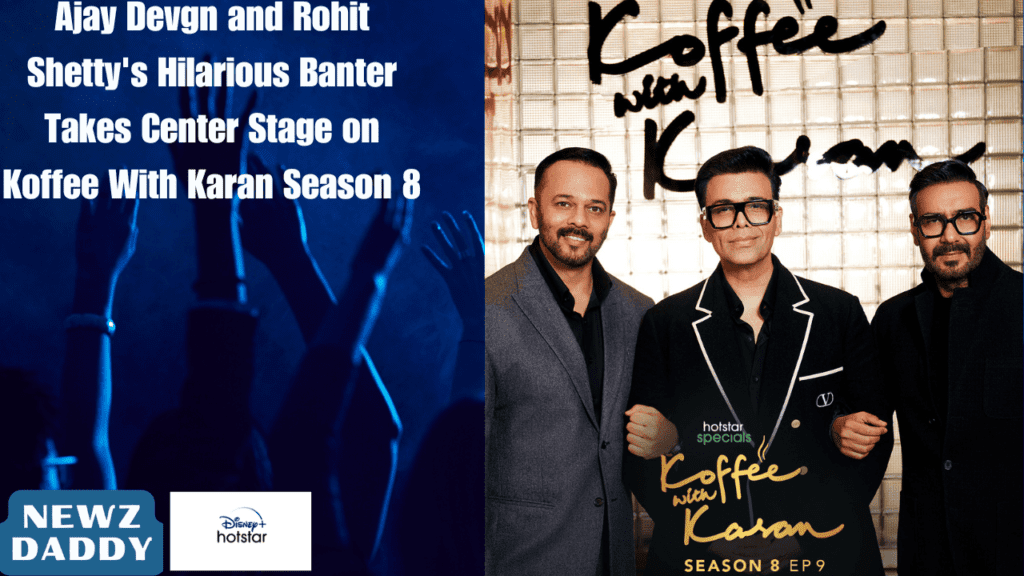 Ajay Devgn and Rohit Shetty's Hilarious Banter Takes Center Stage on Koffee With Karan Season 8