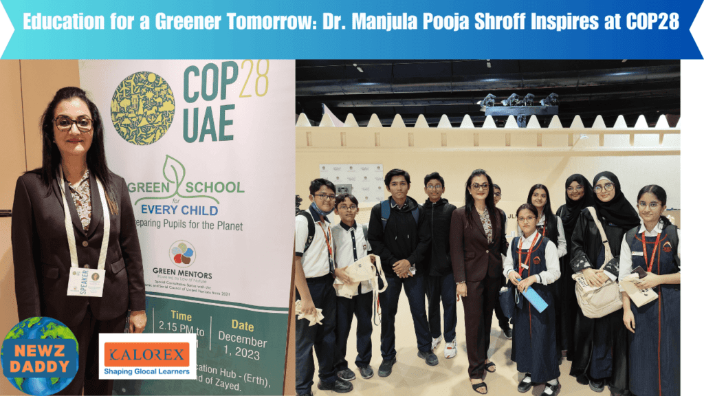 Education for a Greener Tomorrow: Dr. Manjula Pooja Shroff Inspires at COP28