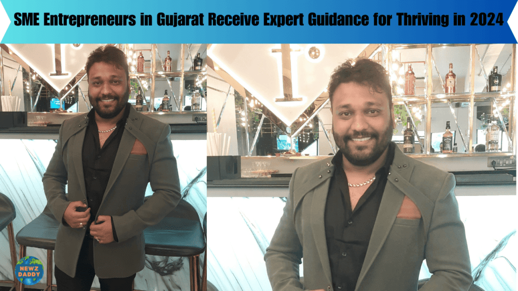 SME Entrepreneurs in Gujarat Receive Expert Guidance for Thriving in 2024