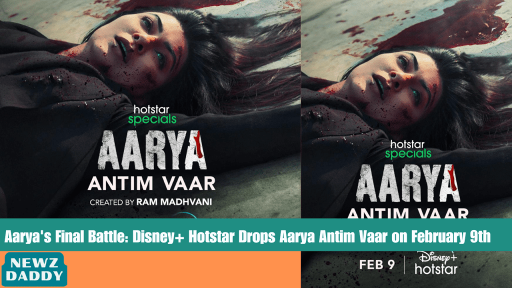 Aarya's Final Battle: Disney+ Hotstar Drops Aarya Antim Vaar on February 9th