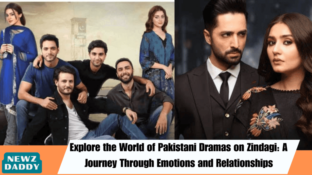 Explore the World of Pakistani Dramas on Zindagi: A Journey Through Emotions and Relationships