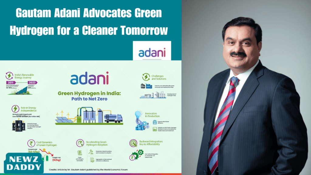 Gautam Adani Advocates Green Hydrogen for a Cleaner Tomorrow