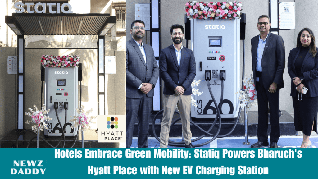 Hotels Embrace Green Mobility: Statiq Powers Bharuch's Hyatt Place with New EV Charging Station