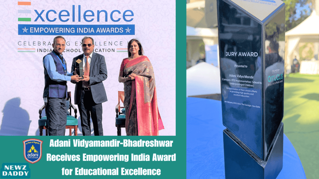 Adani Vidyamandir-Bhadreshwar Receives Empowering India Award for Educational Excellence