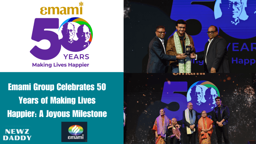 Emami Group Celebrates 50 Years of Making Lives Happier: A Joyous Milestone