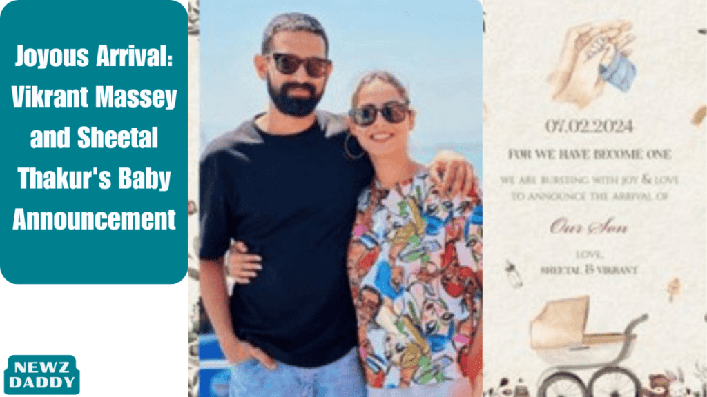 Joyous Arrival: Vikrant Massey and Sheetal Thakur's Baby Announcement