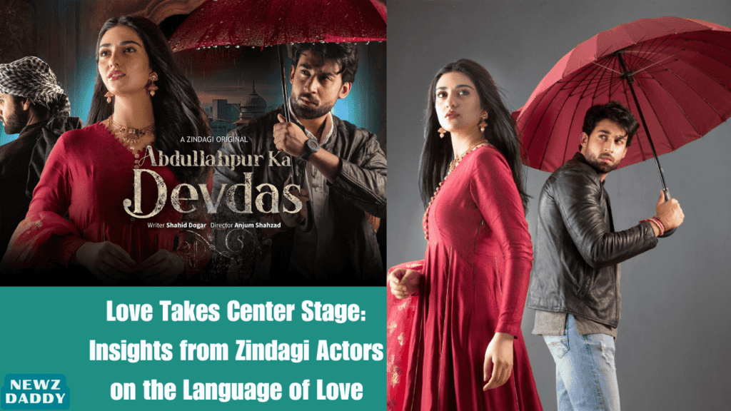 Love Takes Center Stage: Insights from Zindagi Actors on the Language of Love