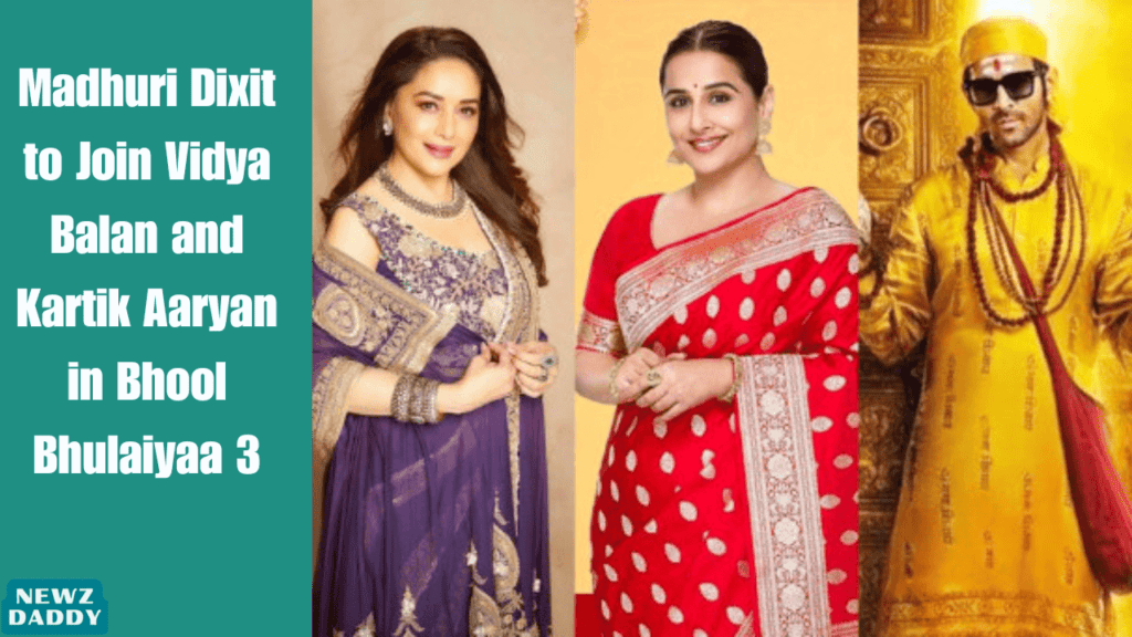 Madhuri Dixit to Join Vidya Balan and Kartik Aaryan in Bhool Bhulaiyaa 3