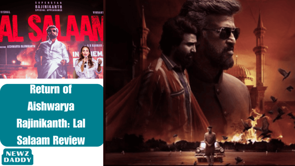 Return of Aishwarya Rajinikanth: Lal Salaam Review