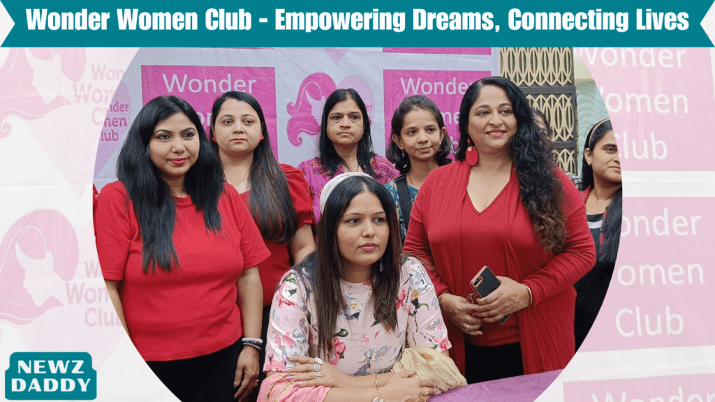 Wonder Women Club - Empowering Dreams, Connecting Lives