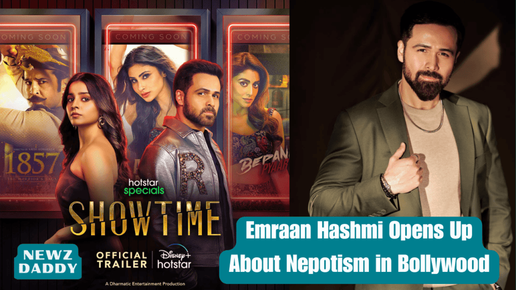 Emraan Hashmi Opens Up About Nepotism in Bollywood.