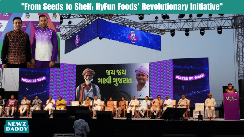 From Seeds to Shelf HyFun Foods' Revolutionary Initiative