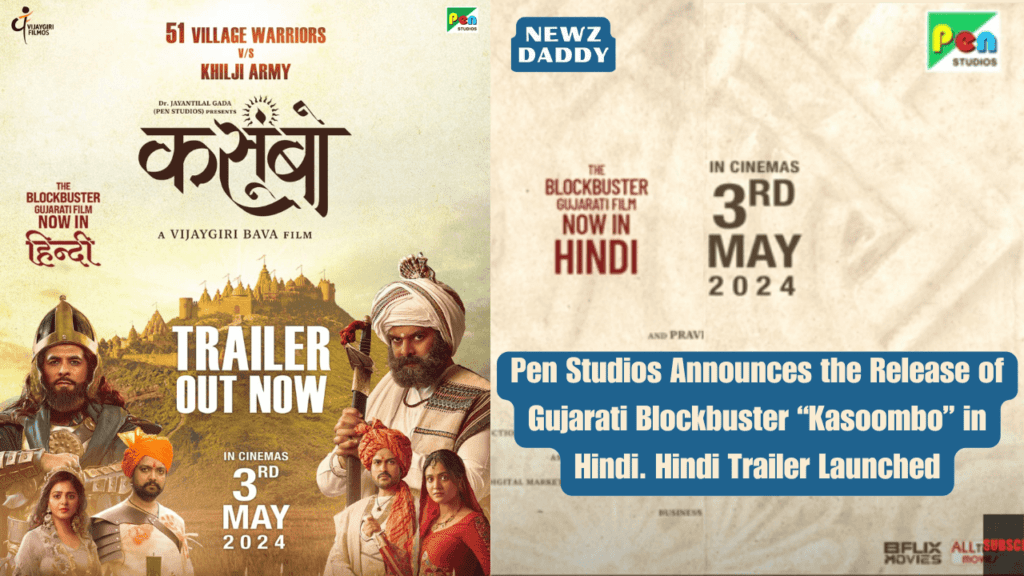 Pen Studios Announces the Release of Gujarati Blockbuster “Kasoombo” in Hindi.