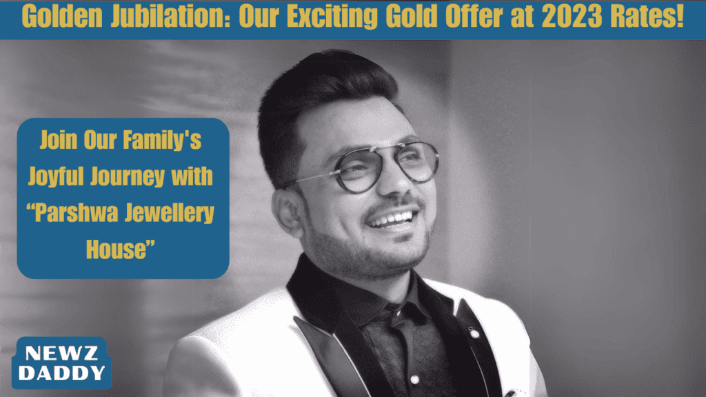 Golden Jubilation Our Exciting Gold Offer at 2023 Rates!