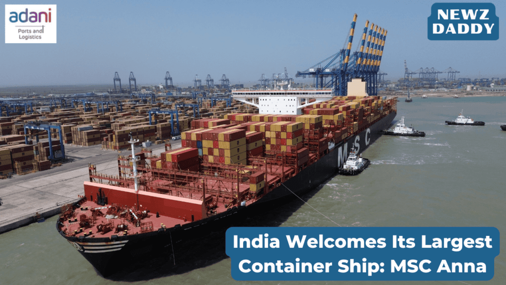 India Welcomes Its Largest Container Ship MSC Anna