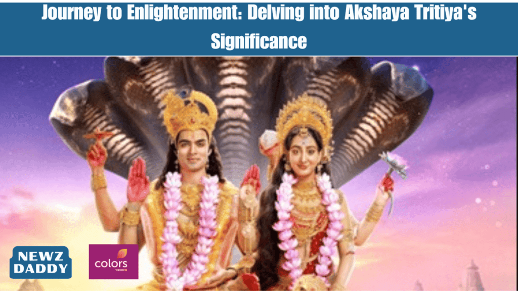 Journey to Enlightenment: Delving into Akshaya Tritiya's Significance