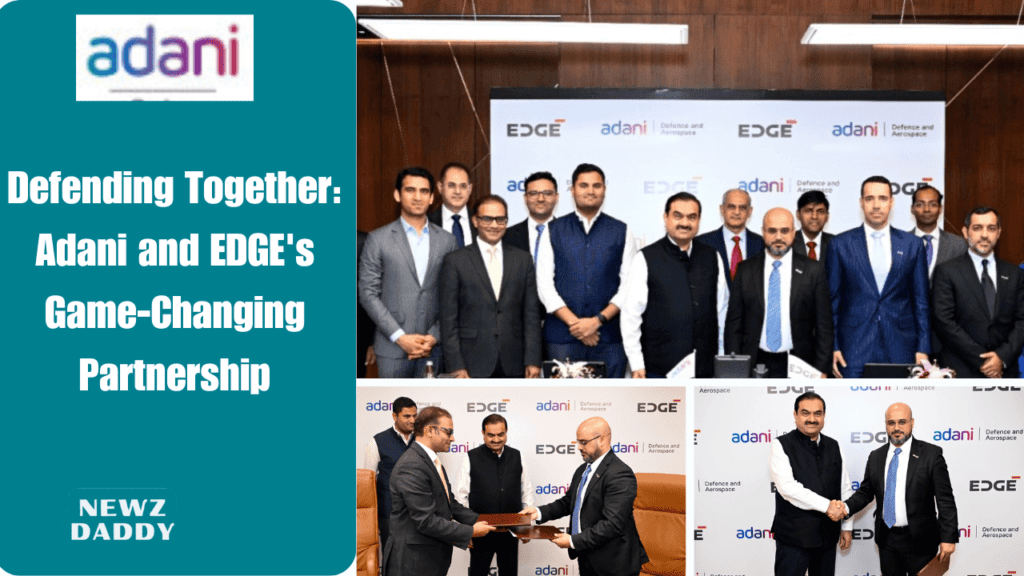 Defending Together: Adani and EDGE's Game-Changing Partnership