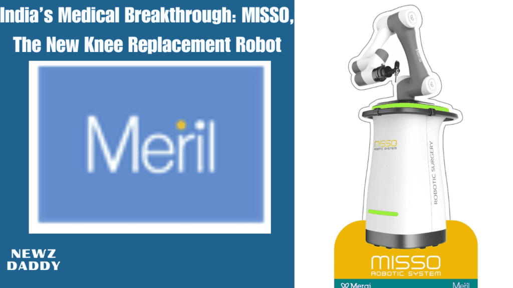 India’s Medical Breakthrough: MISSO, The New Knee Replacement Robot