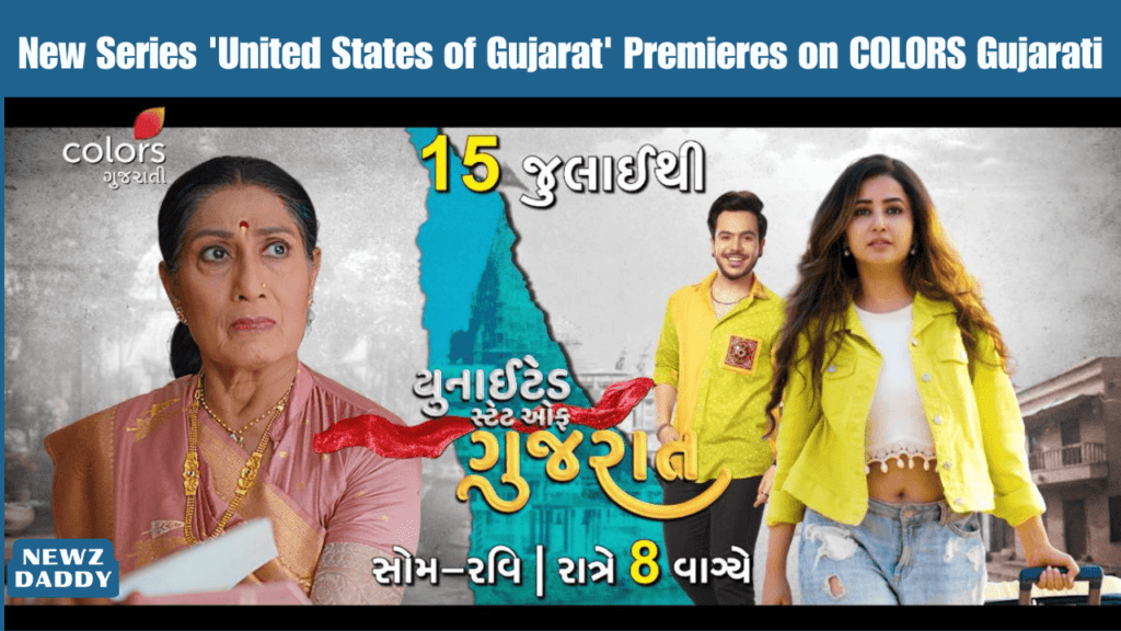 New Series 'United States of Gujarat' Premieres on COLORS Gujarati