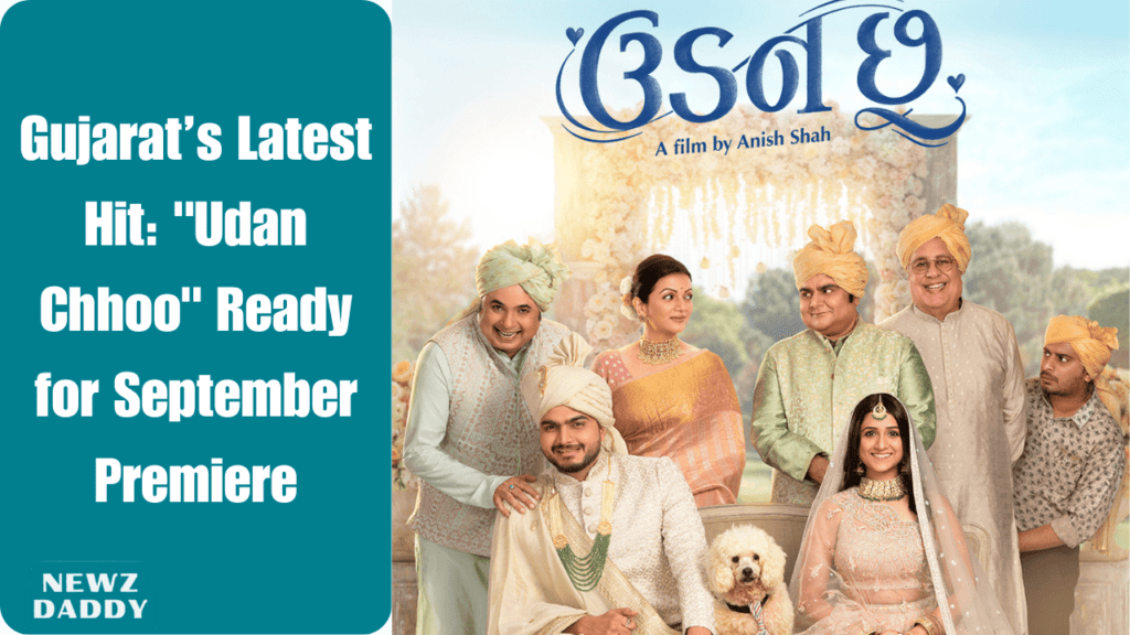 Gujarat’s Latest Hit: "Udan Chhoo" Ready for September Premiere