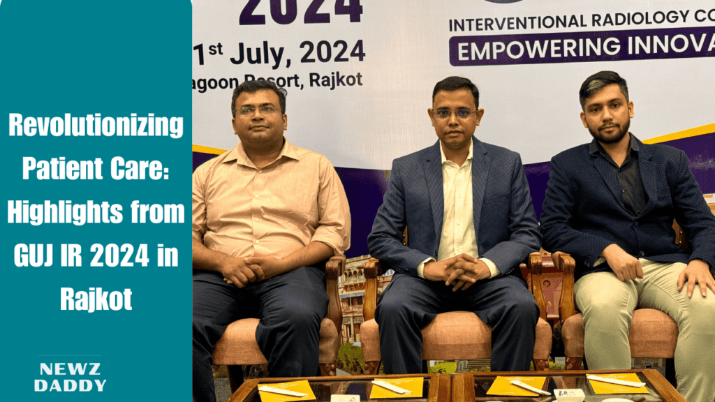 Revolutionizing Patient Care: Highlights from GUJ IR 2024 in Rajkot