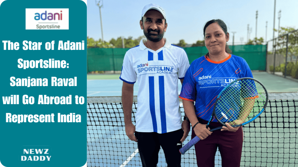 The Star of Adani Sportsline: Sanjana Raval will Go Abroad to Represent India