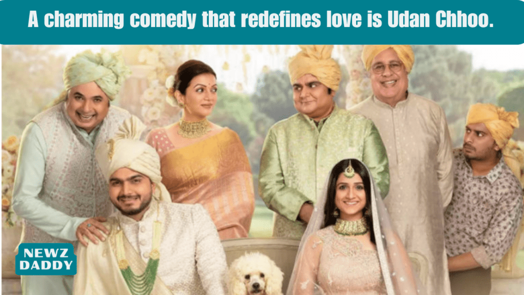 A charming comedy that redefines love is Udan Chhoo