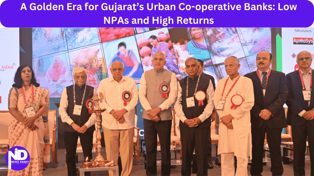 A Golden Era for Gujarat’s Urban Co-operative Banks: Low NPAs and High Returns