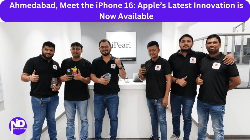 Ahmedabad, Meet the iPhone 16: Apple’s Latest Innovation is Now Available