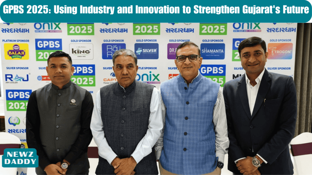 GPBS 2025: Using Industry and Innovation to Strengthen Gujarat's Future