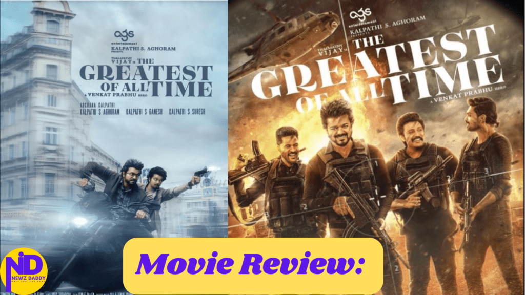 Movie Review Thalapathy Vijay's The Greatest of All Time GOAT