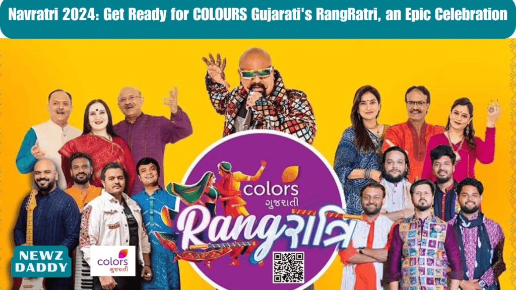 Navratri 2024: Get Ready for COLOURS Gujarati's RangRatri, an Epic Celebration