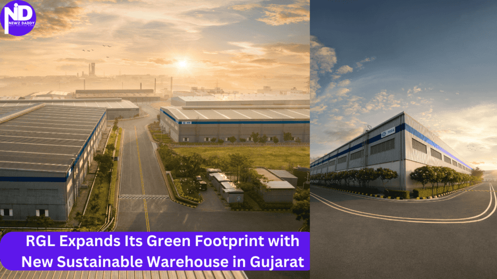 RGL Expands Its Green Footprint with New Sustainable Warehouse in Gujarat