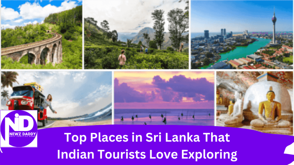 Top Places in Sri Lanka That Indian Tourists Love Exploring