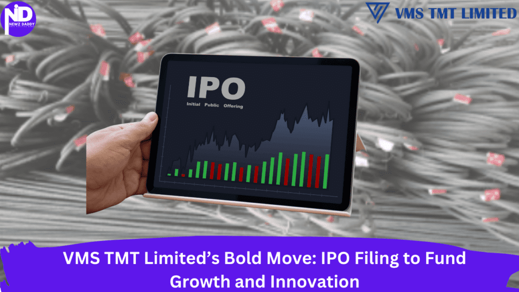 VMS TMT Limited’s Bold Move IPO Filing to Fund Growth and Innovation