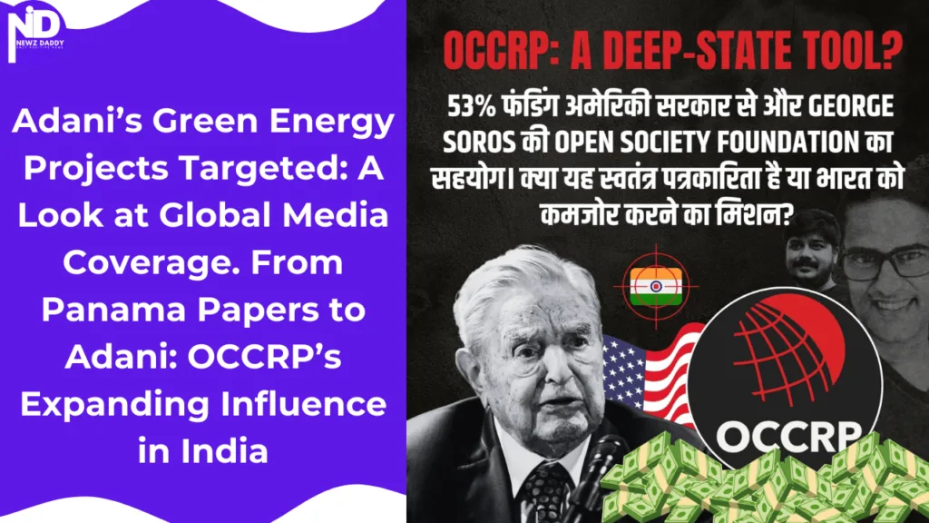 OCCRP, the Media Organization Targeting Adani, Funded by the US French Newspaper