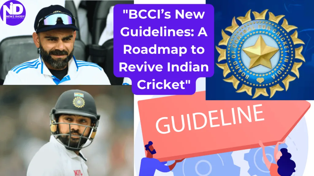 BCCI’s New Guidelines A Roadmap to Revive Indian Cricket