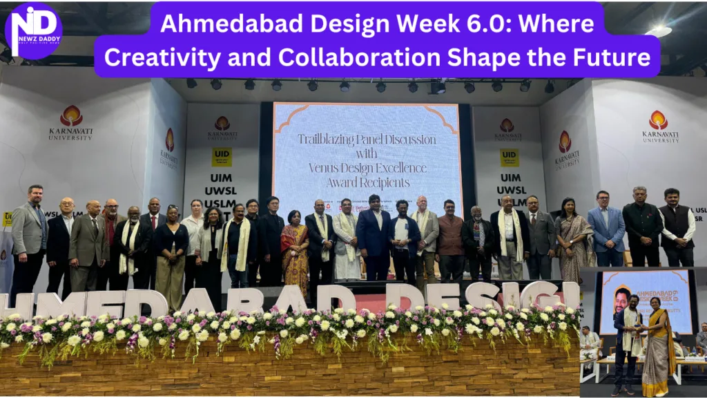 Ahmedabad Design Week 6.0 Where Creativity and Collaboration Shape the Future