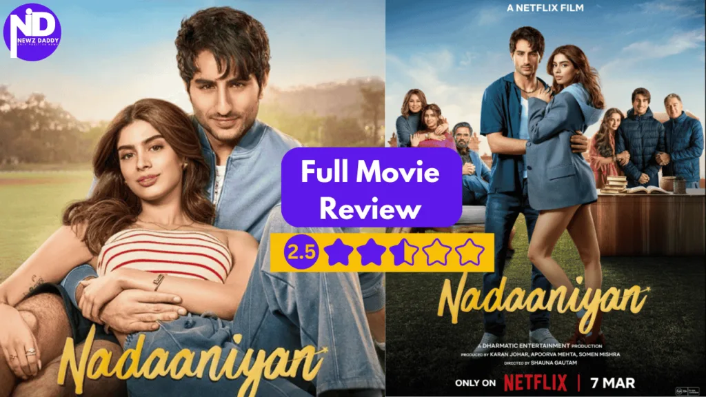 Review of The Bollywood Movie Nadaaniyan on Netflix