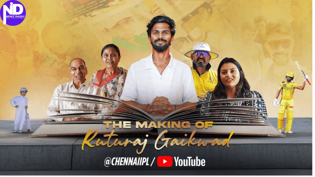 Ruturaj Gaikwad’s Rise: CSK’s Documentary Series Brings His Story to Life